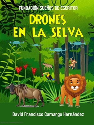 cover image of Los Drones En La Selva